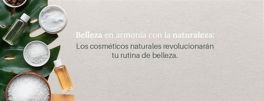 Beneficios de usar cosméticos naturales